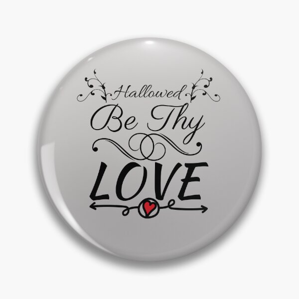 Item preview, Hallowed be thy love designed and sold by Endeavour-Tees.