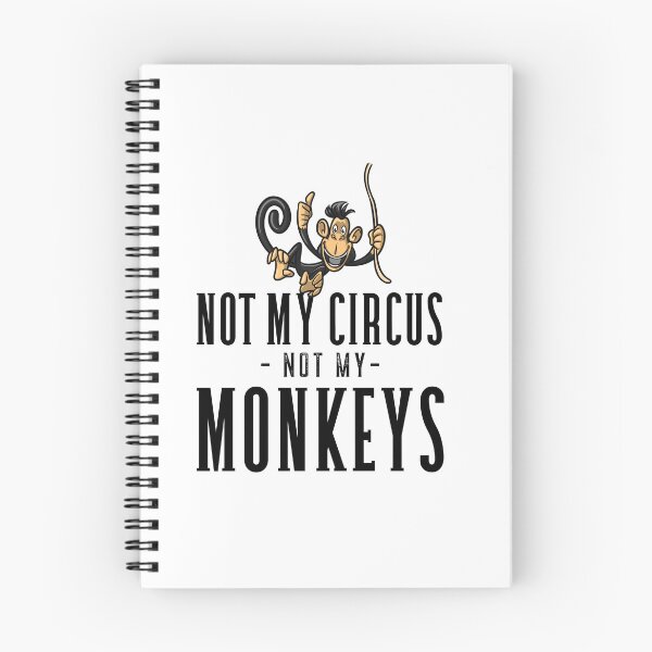 Item preview, Not My Circus Not My Monkeys designed and sold by crazydotdesigns.