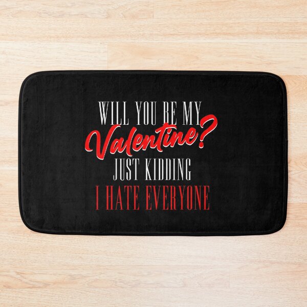 Item preview, will you be my valentine just kidding i hate everyone designed and sold by Grafik0.