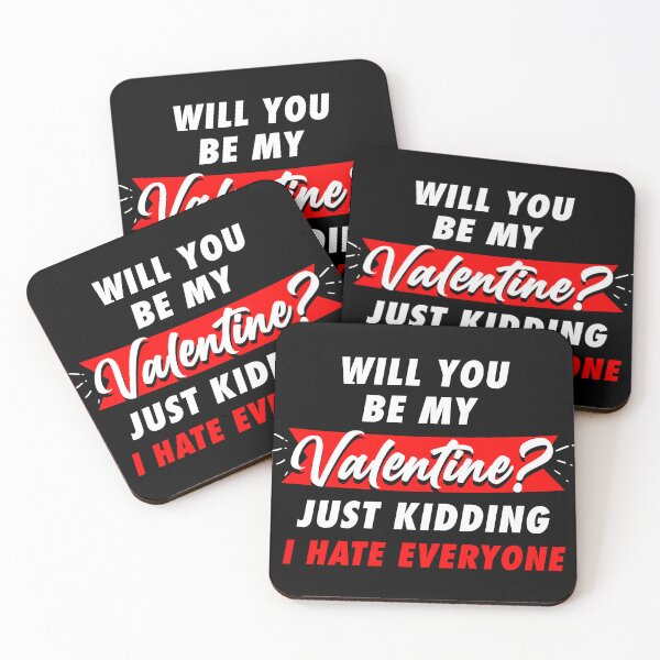 Item preview, will you be my valentine just kidding i hate everyone v2 designed and sold by Grafik0.
