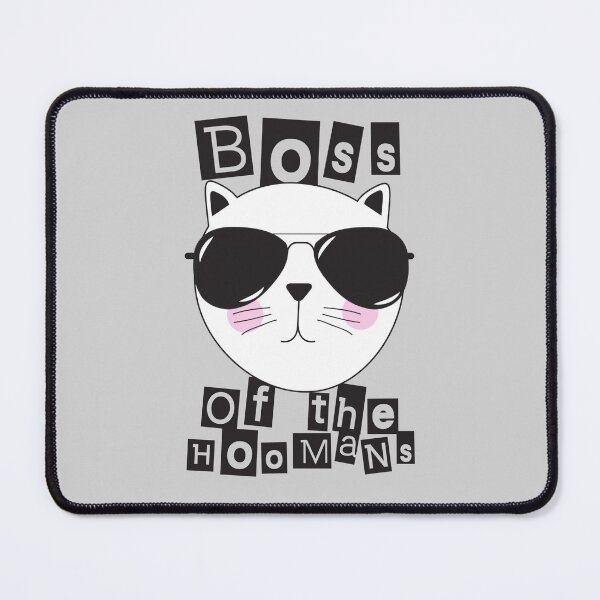 Item preview, Boss of the Hoomans Cat designed and sold by clothingyouneed.com.