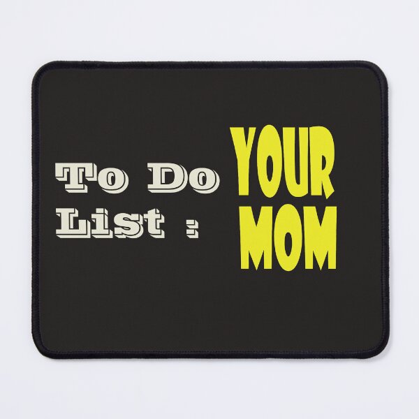 Item preview, To Do List Your Mom designed and sold by javanesart.