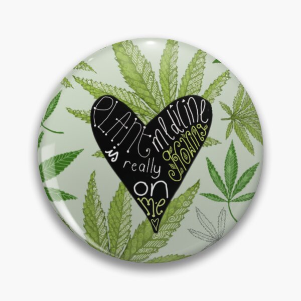 Item preview, Plant Medicine is Really Growing on Me designed and sold by Cherie Roe Dirksen.