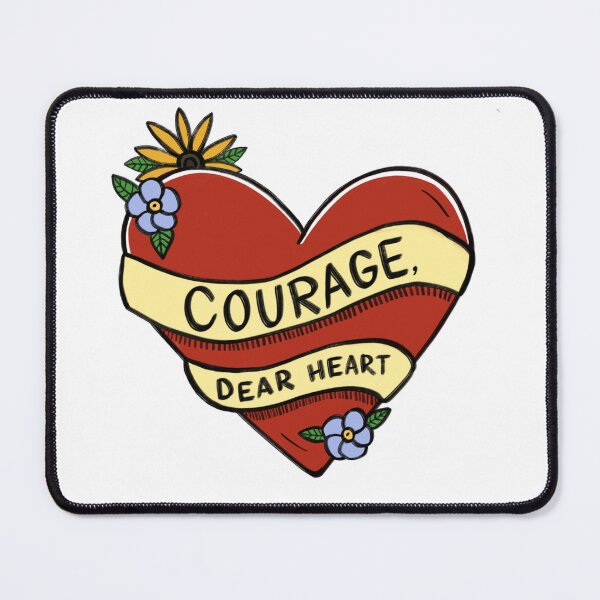 Item preview, Courage Dear Heart designed and sold by jackbattle6.
