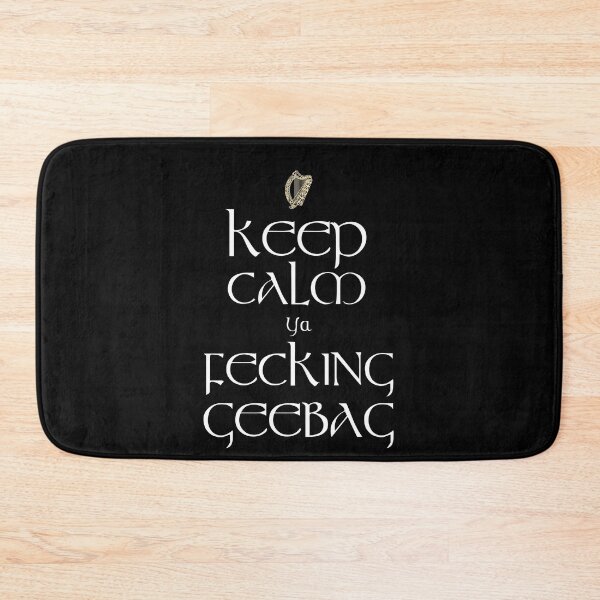 Item preview, Keep Calm Ya Fecking Geebag designed and sold by Fecking-Merch.