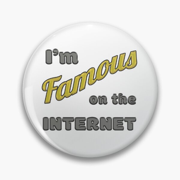 Item preview, Famous On The Internet designed and sold by RubyFox.