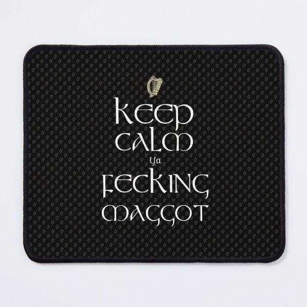 Item preview, Keep Calm Ya Fecking Maggot designed and sold by Fecking-Merch.