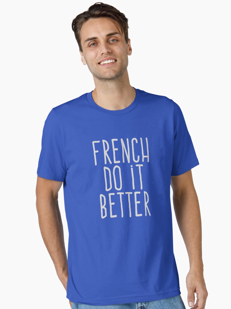 French do it better