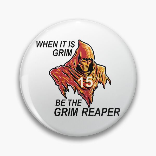 Item preview, When it is Grim, be the Grim Reaper designed and sold by Homegrown Threads.
