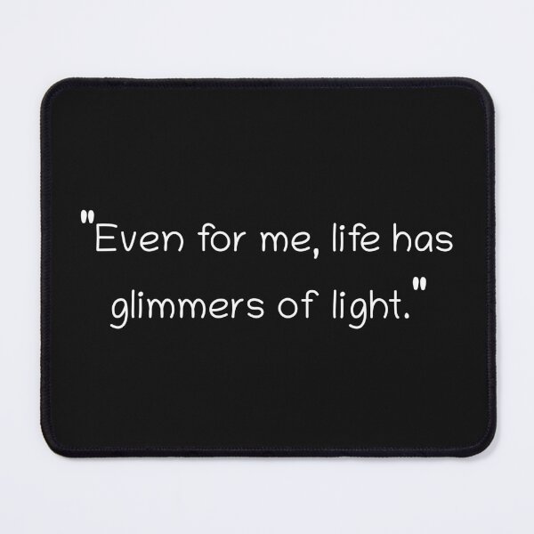 Item preview, Even for me, life has glimmers of light. designed and sold by Shivanshu Tiwari.