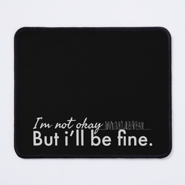 Item preview, I'll be fine. designed and sold by assstono3027.