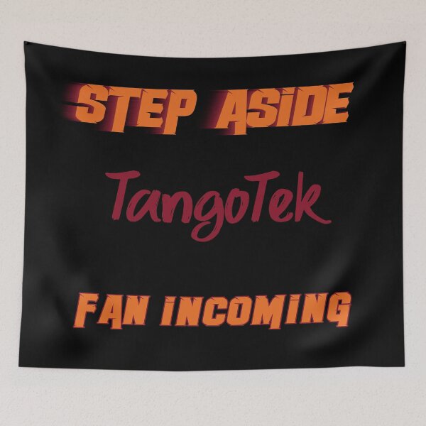 Item preview, TangoTek - Step Aside, incoming fan designed and sold by 2Girls1Shirt.