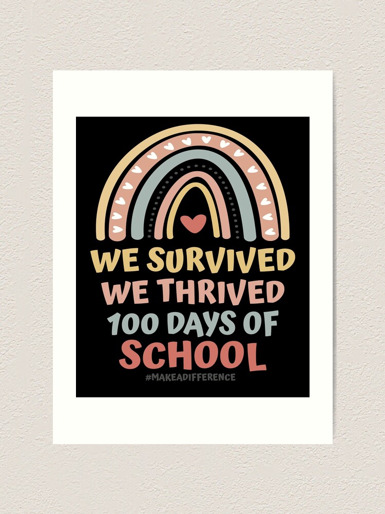 We Survived We Thrived Happy 100th Day Of School Days Of School Boho