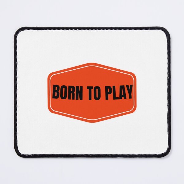 Item preview, Born to play designed and sold by WillyandWadezz.