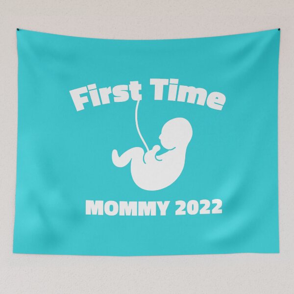 Item preview, First Time Mommy 2022 , FUNNY Prinant Women   - happy mom    designed and sold by Maliyah Adrien.