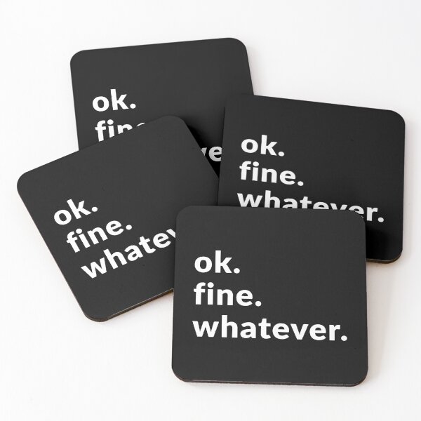 Item preview, Ok. Fine. Whatever. designed and sold by Express YRSLF.