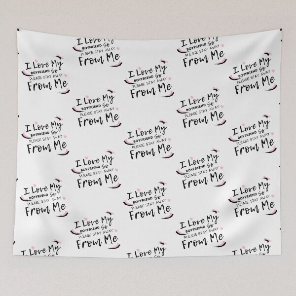Item preview, I Love My Boyfriend So Please Stay Away From Me  designed and sold by laila7534.