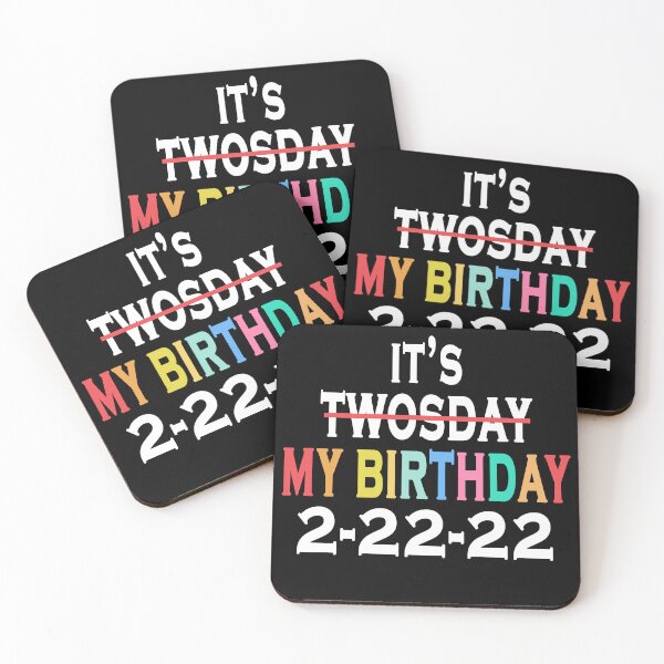 Item preview, It's Twosday My Birthday 2-22-22  designed and sold by ibra2712.