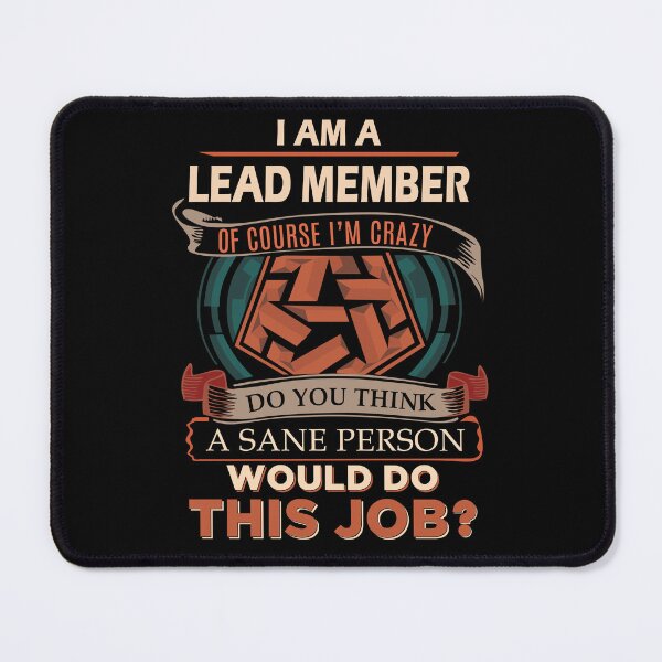Item preview, Lead Member T Shirt - Sane Person Job Gift Item Tee designed and sold by vonnie38uo.