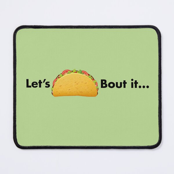 Item preview, Lets Taco About it - Funny Pun designed and sold by CeeJayyAU.