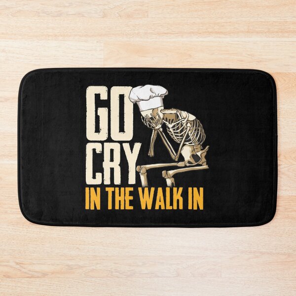 Item preview, Go Cry In the Walk In Cook Chef Cooking BBQ designed and sold by 2blackcherries.