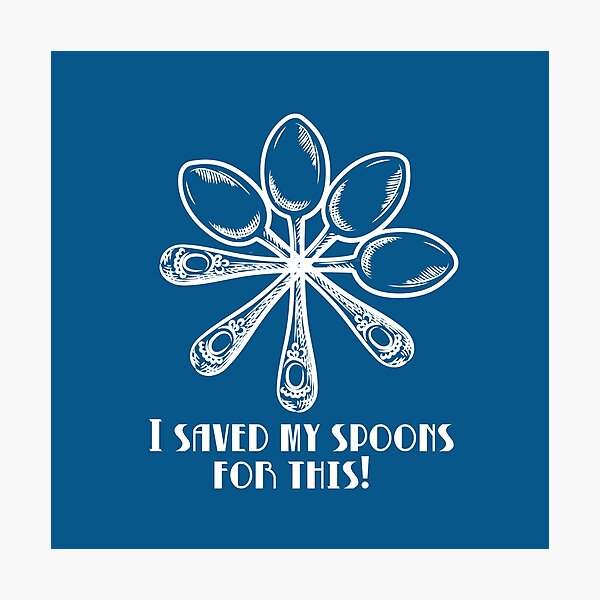 Item preview, I Saved My Spoons For This designed and sold by LP.