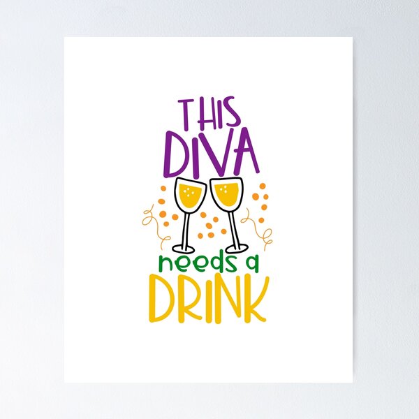Item preview, This Diva Needs a Drink designed and sold by miraipa.