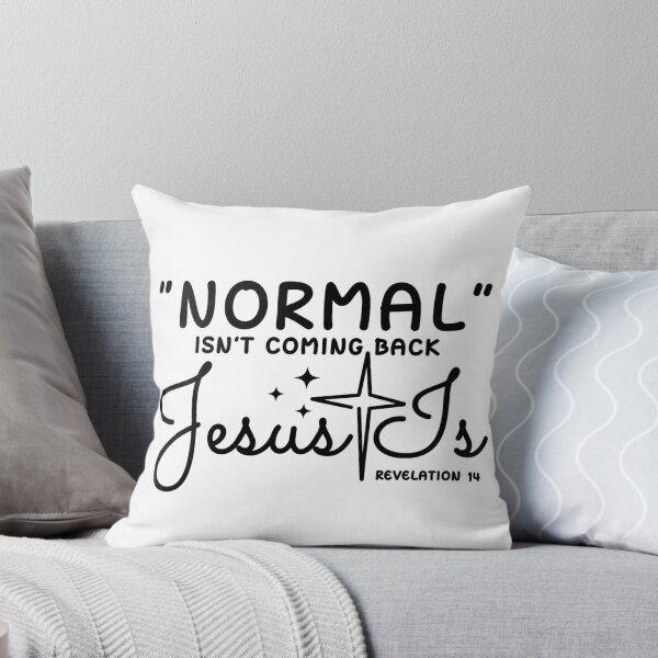 Item preview, Normal Isn't Coming Back Jesus Is Revelation 14 designed and sold by SoonSeen.