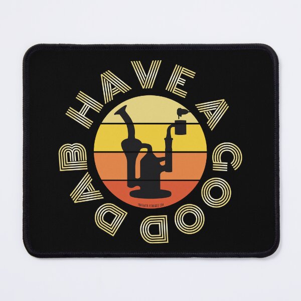 Item preview, Stoner Pun-Have a good dab (Orange Sunset)-Dabs-Wax-Hash Rosin-Marijuana-710 designed and sold by YomeHayin.