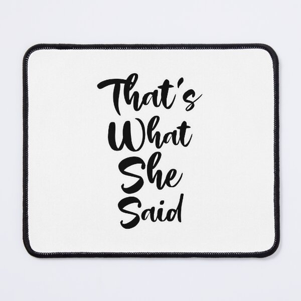 Item preview, thats what she said designed and sold by Chafy ⭐⭐⭐⭐⭐.