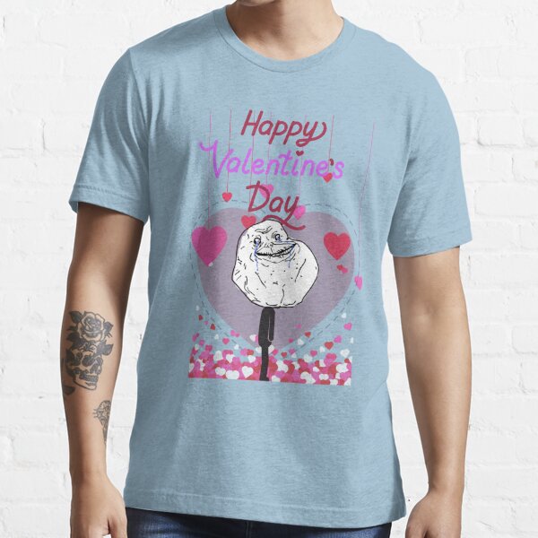 Forever Alone Valentines Pink Essential T-Shirt