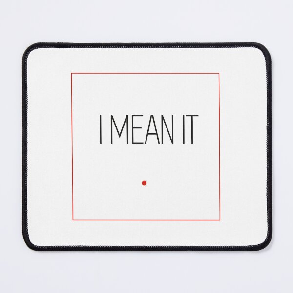 Item preview, Text Minimalist Aesthetics I MEAN IT designed and sold by AUKTORA.