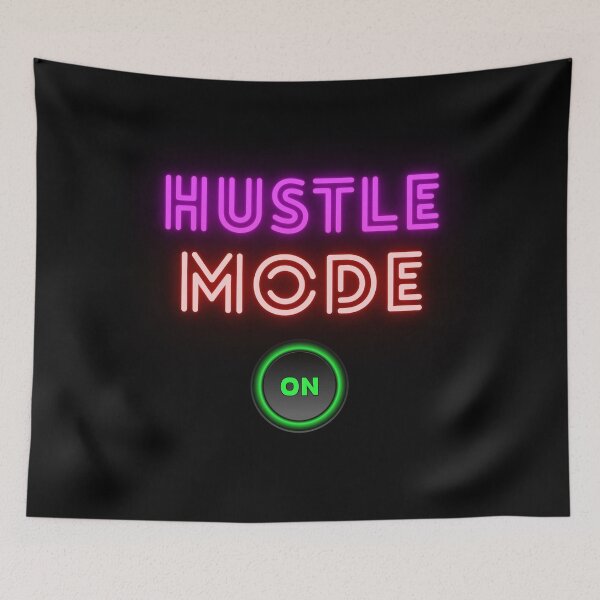 Item preview, Hustle Mode On designed and sold by D/Art ⭐⭐⭐⭐⭐.