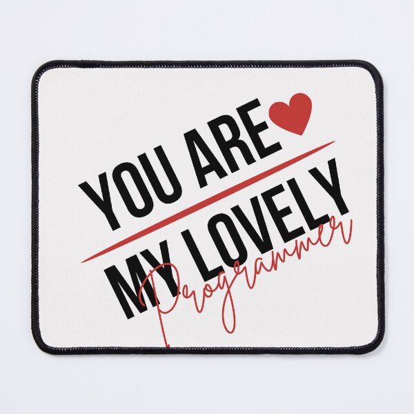 Item preview, Programmer,You are My Lovely programmer designed and sold by behappysiempre.