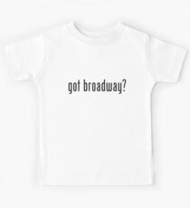 Got Broadway? Kids Tee