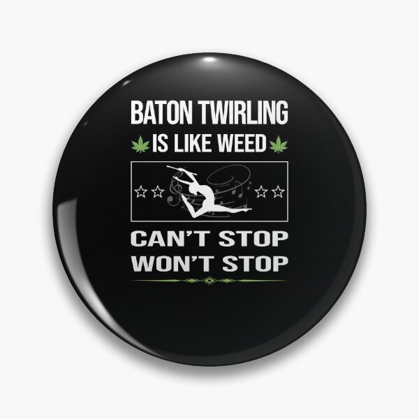Item preview, Funny Can't Stop Baton Twirling Twirl Twirler designed and sold by ArydeaNoriega.