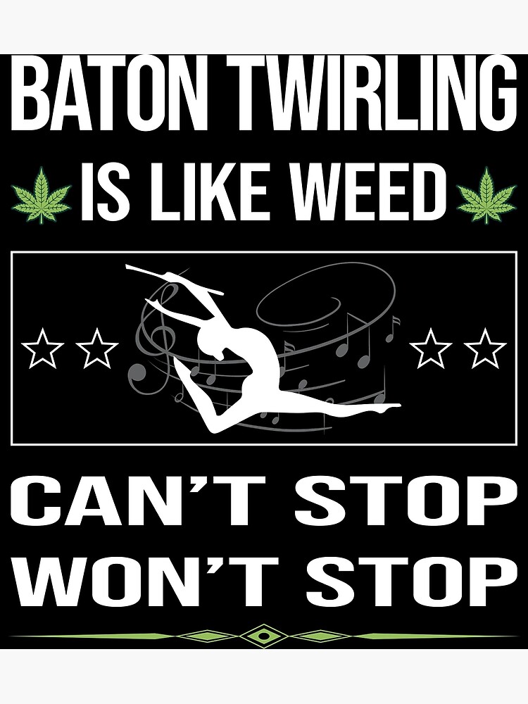 "Funny Can't Stop Baton Twirling Twirl Twirler" Poster for Sale by ...