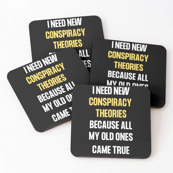 Item preview, I Need New Conspiracy Theories Because All My Old Ones Came True designed and sold by Artpawsy.