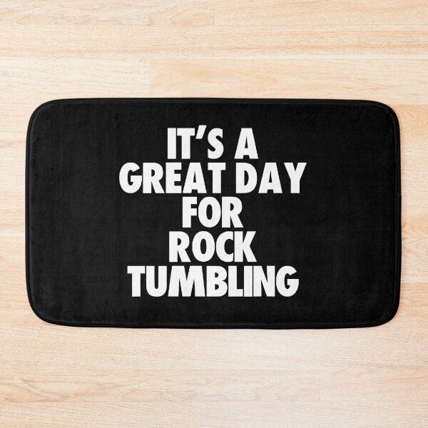 Item preview, It's a Great Day For Rock Tumbling designed and sold by kindxinn.