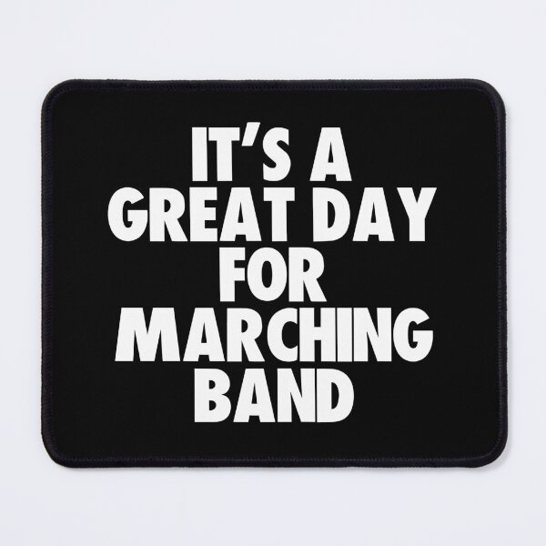 Item preview, It's a Great Day For Marching Band designed and sold by kindxinn.