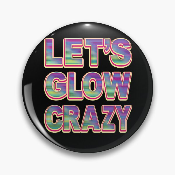 Item preview, Lets Glow Crazy designed and sold by SaliDesigner.