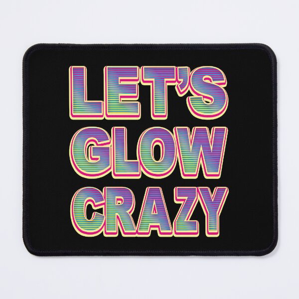 Item preview, Lets Glow Crazy designed and sold by SaliDesigner.