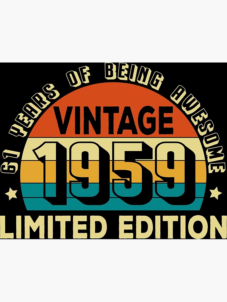 "Jahrgang 1959, 61 Jahre als fantastische Limited Edition" Poster von