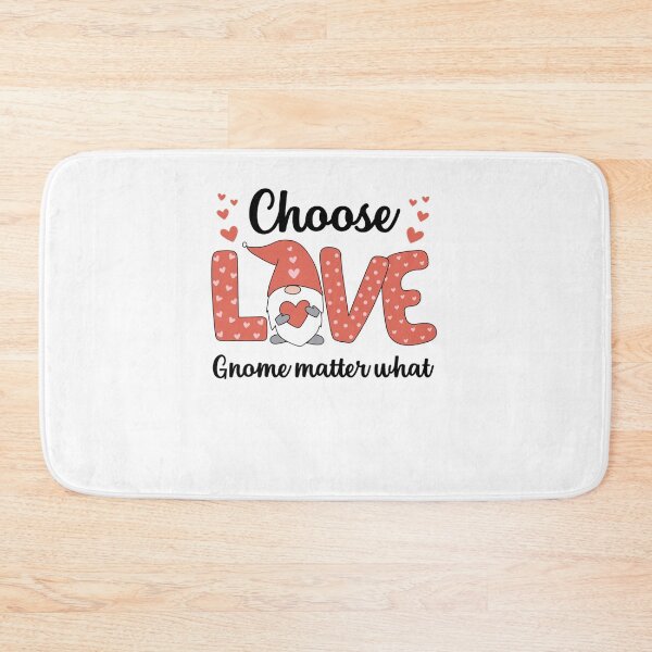 Item preview, Funny Gnome Quote, Choose Love Gnome Matter What Cool Gnome Classic designed and sold by PattiRaffensbe.