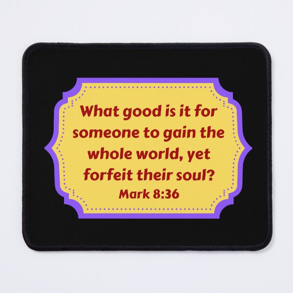 Item preview, Bible Verse Mark 8:36 designed and sold by Prayingwarrior.