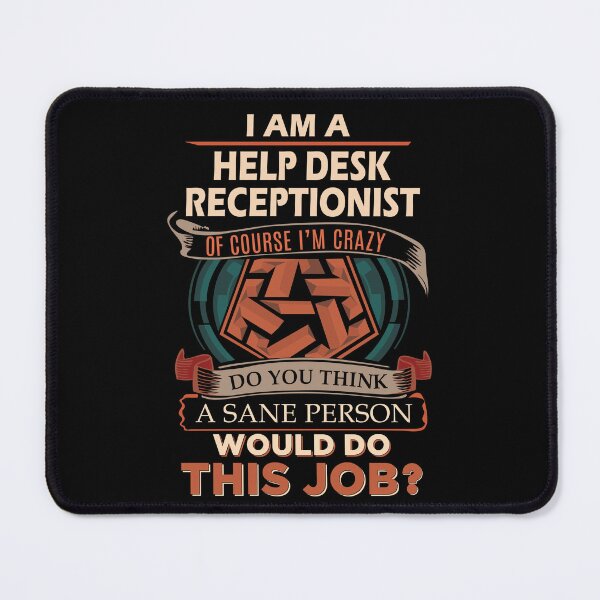 Item preview, Help Desk Receptionist T Shirt - Sane Person Job Gift Item Tee designed and sold by vonnie38uo.