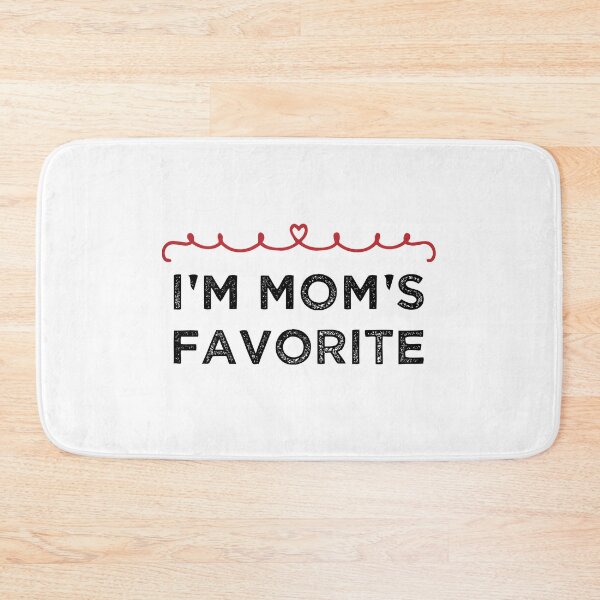 Item preview,  I'm Mom's Favorite - Family Lovers Quote designed and sold by medbdj.