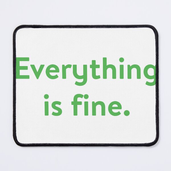 Item preview, The Good Place - Everything Is Fine designed and sold by SophieTakesPhot.