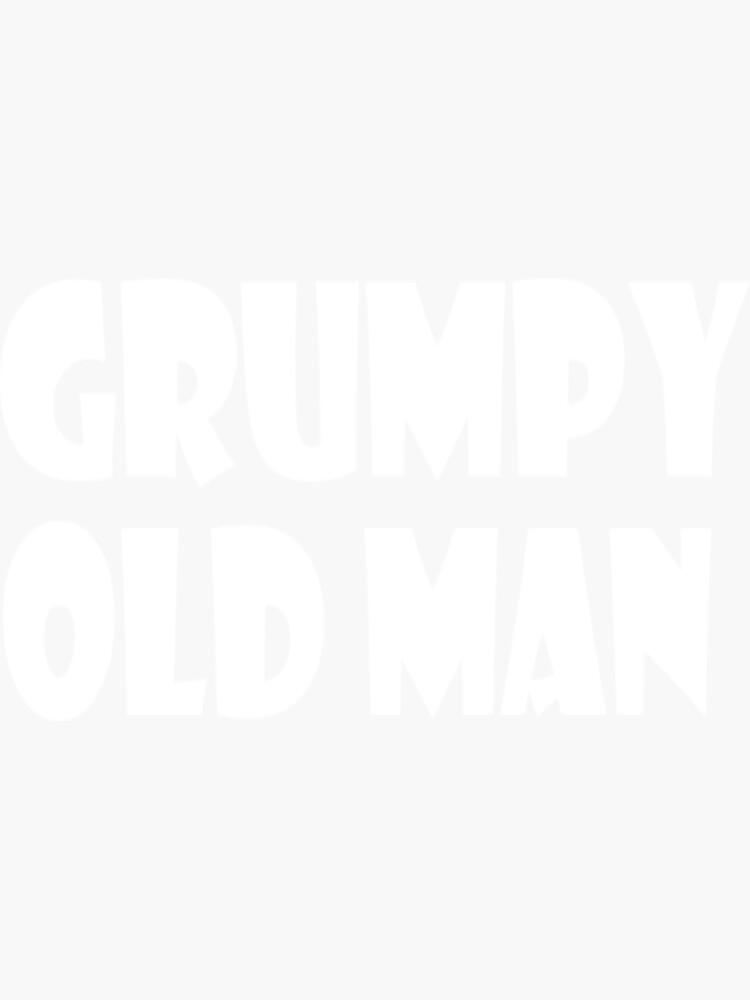 Grumpy Old Man Funny Sticker For Sale By Bestslim Redbubble