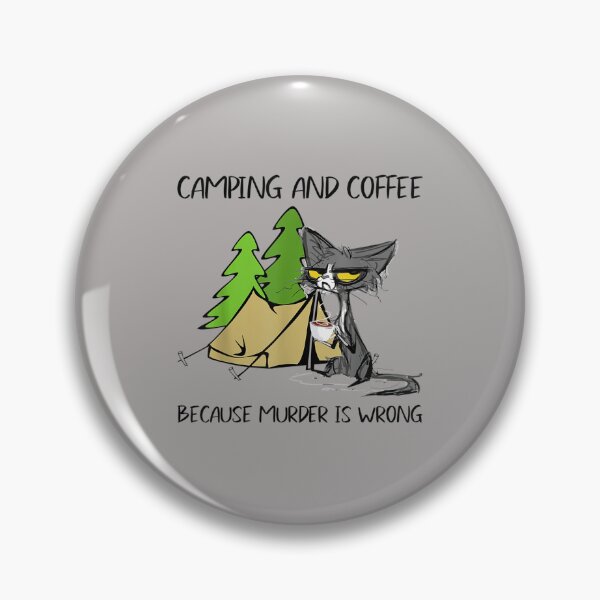 Item preview, MOTHER'S DAY Camping And Coffee Because Murder Is Wrong Fun designed and sold by zacben.
